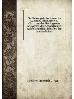 Die Philosophie der Araber im IX. und