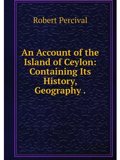 An Account of the Island of Ceylon C