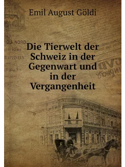 Die Tierwelt der Schweiz in der Gegen