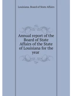 Annual report of the Board of State A