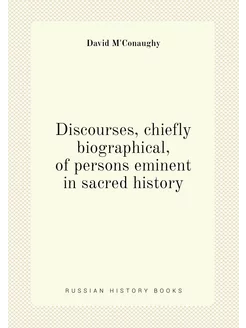 Discourses, chiefly biographical, of persons eminent