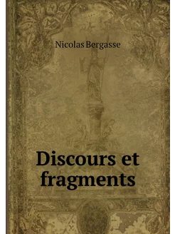 Discours et fragments