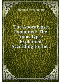 The Apocalypse Explained The Apocaly