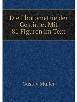 Die Photometrie der Gestirne Mit 81