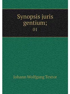 Synopsis juris gentium . 01