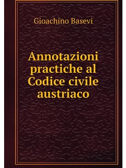 Annotazioni practiche al Codice civil