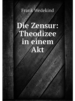 Die Zensur Theodizee in einem Akt