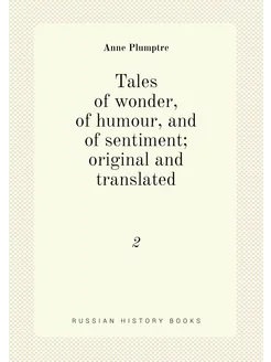 Tales of wonder, of humour, and of sentiment origin