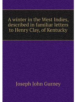 A winter in the West Indies, describe