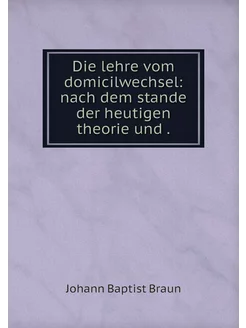 Die lehre vom domicilwechsel nach de