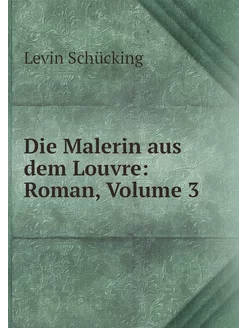 Die Malerin aus dem Louvre Roman, Vo