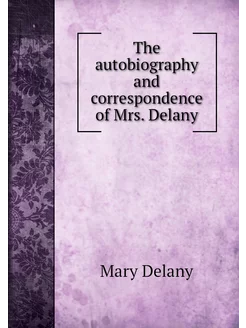 The autobiography and correspondence