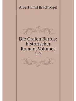 Die Grafen Barfus historischer Roman