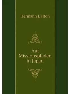 Auf Missionspfaden in Japan