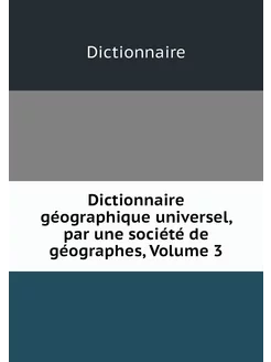 Dictionnaire géographique universel