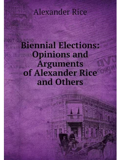 Biennial Elections Opinions and Argu