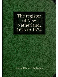 The register of New Netherland, 1626