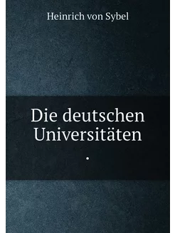 Die deutschen Universitäten