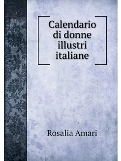 Calendario di donne illustri italiane