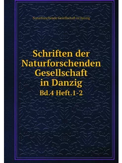 Schriften der Naturforschenden Gesell