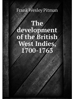 The development of the British West I