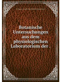 Botanische Untersuchungen aus dem phy