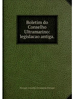 Boletim do Conselho Ultramarino legi