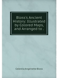 Bloss's Ancient History Illustrated