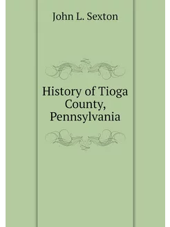 History of Tioga County, Pennsylvania