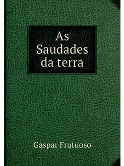 As Saudades da terra