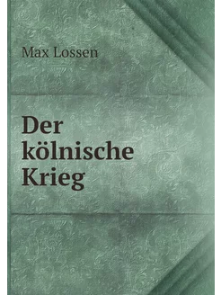 Der kölnische Krieg