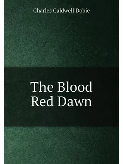 The Blood Red Dawn