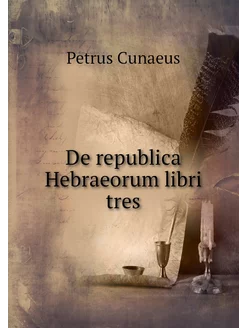 De republica Hebraeorum libri tres