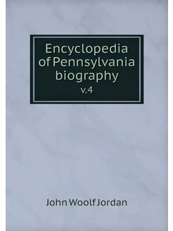 Encyclopedia of Pennsylvania biograph