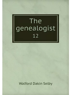 The genealogist. 12