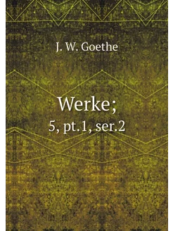 Werke . 5, pt.1, ser.2