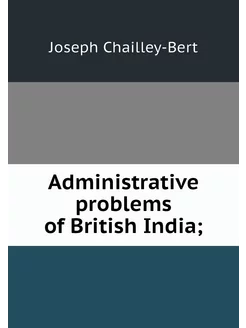 Administrative problems of British In