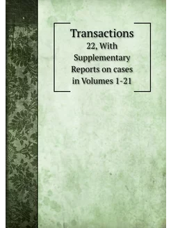 Transactions. 22, With Supplementary