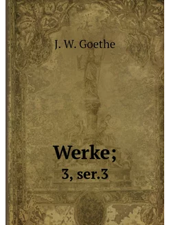 Werke . 3, ser.3