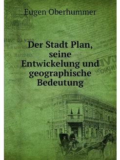 Der Stadt Plan, seine Entwickelung un