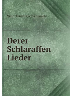 Derer Schlaraffen Lieder