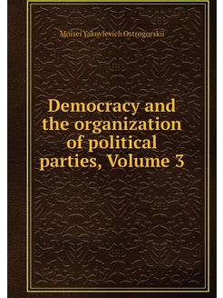 Democracy and the organization of pol