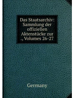 Das Staatsarchiv Sammlung der offizi