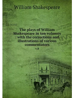 The plays of William Shakespeare in t