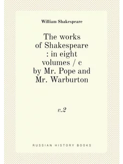 The works of Shakespeare in eight volumes c by M