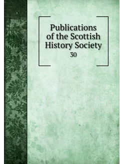 Publications of the Scottish History