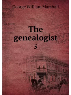 The genealogist. 5