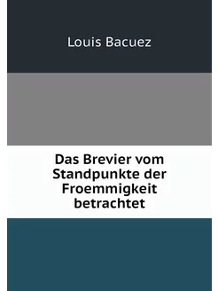 Das Brevier vom Standpunkte der Froem