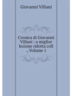 Cronica di Giovanni Villani a migli