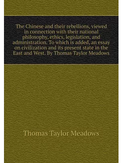 The Chinese and their rebellions, vie